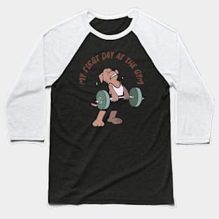 My first day at the gym Baseball T-Shirt